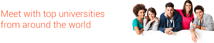 Meet with top universities from around the world Meet with top universities from around the world